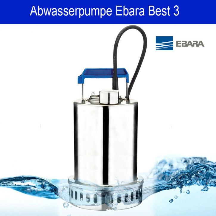 Ebara Best 3 | Starkstrom 400V ohne Schwimmer | Edelstahl | 18m³/h | 14,5 m